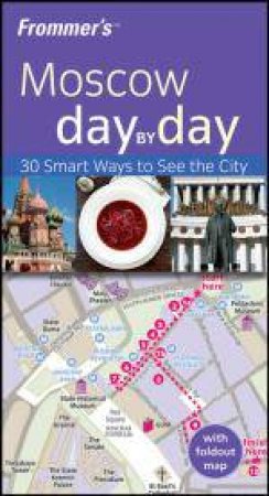 Frommer's: Moscow Day By Day by Hillary Gilbert