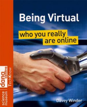 Being Virtual: Who You Really Are Online by Davey Winder