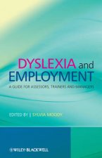 Dyslexia and Employment A Guide for Assessors Trainers and Managers