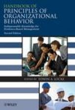 Handbook of Principles of Organizational Behaviour Indispensable Knowledge for EvidenceBased Management 2nd Ed