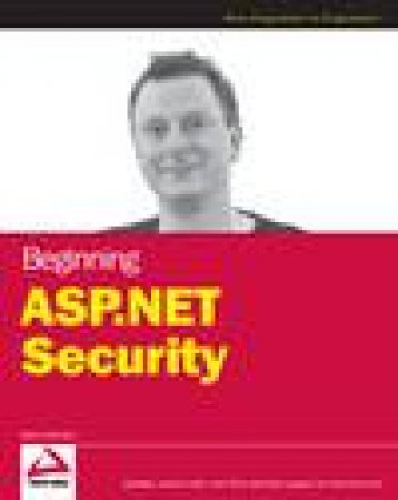 Beginning ASP.NET Security by Barry Dorrans