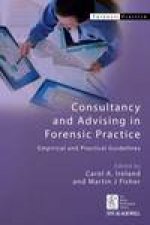 Consultancy and Advising in Forensic Practice Empirical and Practical Guidelines