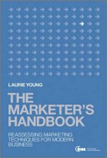 The Marketers Hnadbook  Reassessing Marketing   Concepts for Business Success