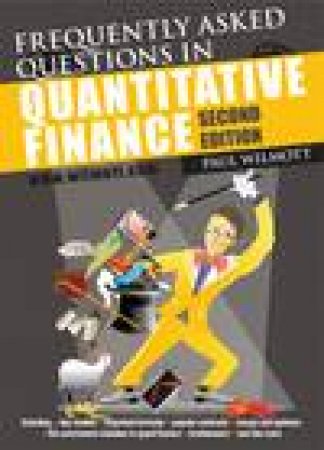 Frequently Asked Questions in Quantitative Finance, 2nd Ed by Paul P Wilmott