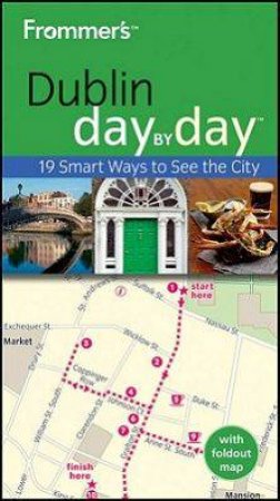 Frommer's Dublin Day By Day, 2nd Edition by Emma Levine