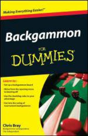 Backgammon for Dummies by Chris Bray