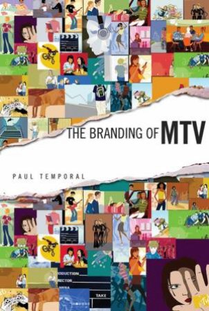 The Branding Of MTV: Will Internet Kill The Video Star by Paul Temporal