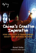 Chinas Creative Imperative  How Creativity Is Transforming Society and Business in China