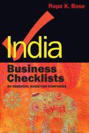India: Business Checklists: A Guide for Foreign Companies by Rupa K Bose