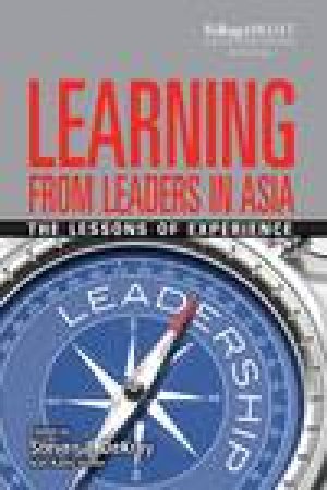 Learning From Asia's Leaders: The Lessons of Experience by Steve DeKrey