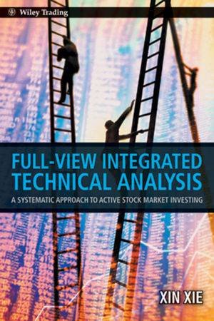 Full View Integrated Technical Analysis by Xin Xie