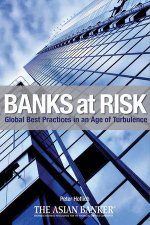 Banks at Risk Global Best Practices in an Age of Turbulence