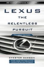 Lexus The Relentless Pursuit Revised Edition