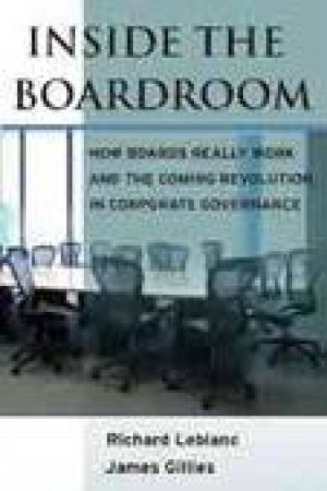 Inside The Boardroom by Richard Leblanc & James Gillies