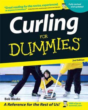 Curling for Dummies, 2nd Edition by Bob Weeks