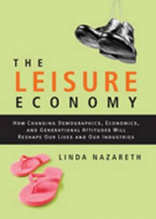 The Leisure Economy by Linda Nazareth