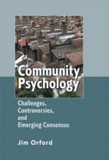 Community Psychology Challenges Controversies And Emerging Consensus