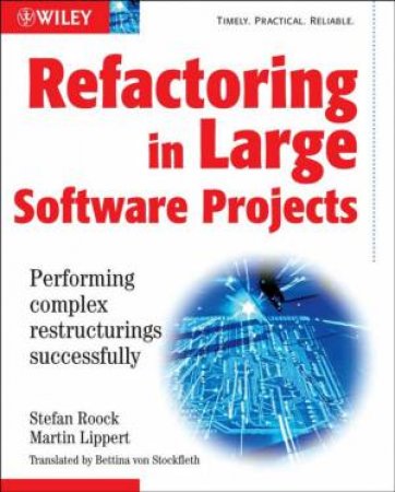 Refactoring In Large Software Projects by Martin Lippert & Stephen Roock