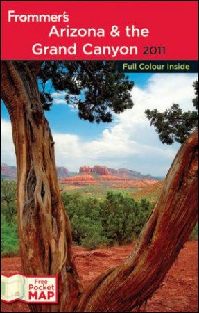 Frommer's Arizona & the Grand Canyon 2011 International Edition by Karl Samson