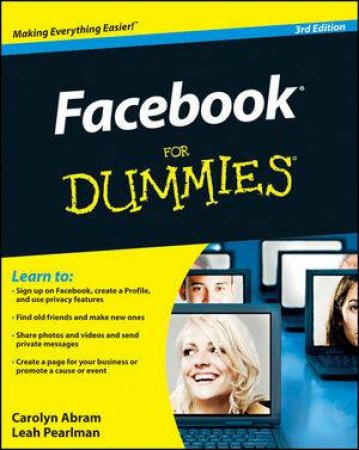 Facebook for Dummies, 3rd Edition by Leah Perlman & Carolyn Abraham