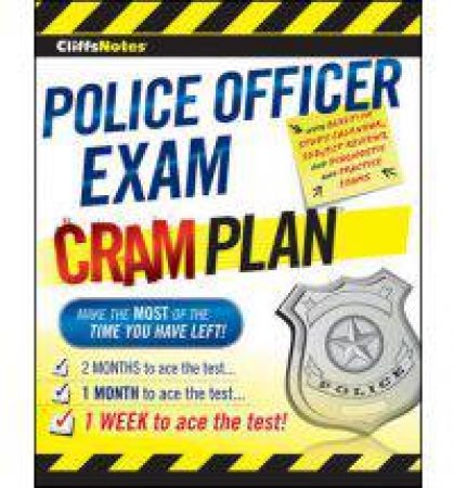 CliffsNotes Police Officer Exam Cram Plan by NORTHEAST EDITI