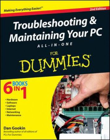 Troubleshooting & Maintaining Your PC All-In-One for Dummies, 2nd Edition by Dan Gookin