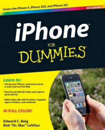 Iphone For Dummies, 4th Ed. by Edward C Baig & Bob LeVitus