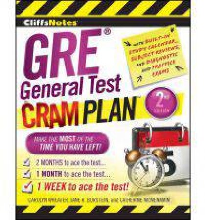 CliffsNotes GRE General Test Cram Plan: 2nd Edition by BURSTEIN J. AND MCMENAMIN C. WHEATER C.