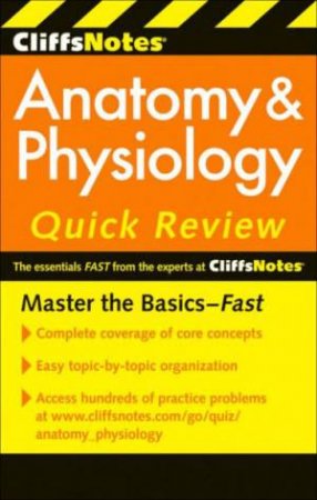 CliffsNotes Anatomy and Physiology Quick Review: 2ndEdition by BASSETT STEVEN