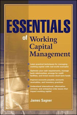 Essentials of Working Capital Management by James Sagner 