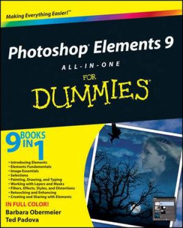 Photoshop Elements 9 All-In-One for Dummies by Barbara Obermeier & Ted Padova