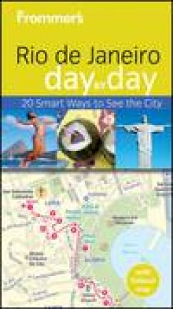 Frommer's Rio De Janeiro Day By Day, 1st Edition by Alexandra De Vries