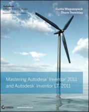 Mastering Autodesk Inventor 2011 And Autodesk Inventor LT 2011