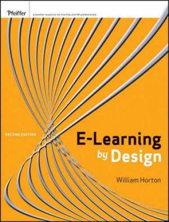 E-learning By Design: Second Editon by William Horton