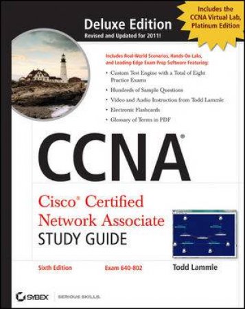 CCNA: Cisco Certified Network Associate Deluxe Study Guide, Sixth Edition (Includes 2 CD-ROMs) by Todd Lammle