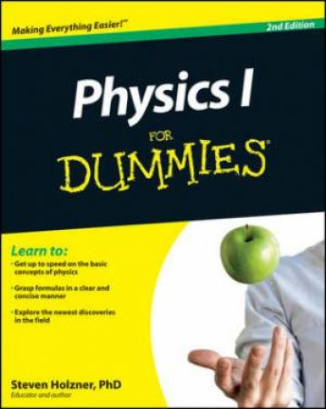 Physics I for Dummies, 2nd Ed by Steven Holzner