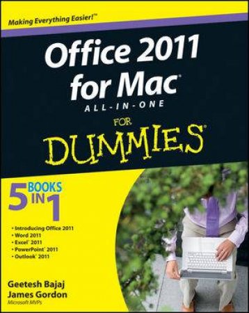 Office 2011 for Mac All-In-One for Dummies by Geetesh Bajaj & James Gordon 