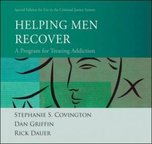 Helping Men Recover, Criminal Justice Version Set by Stephanie S Covington & Dan Griffin & Rick Dauer