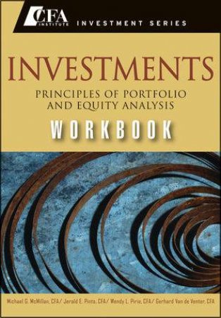 Investments Workbook: Principles Of Portfolio And Equity Analysis (CFA Institute Investment Series) by Various