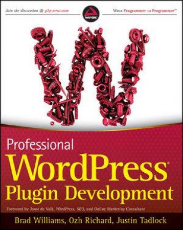 Professional Wordpress Plugin Development by Brad Williams & Ozh Richard & Justin Tadlock