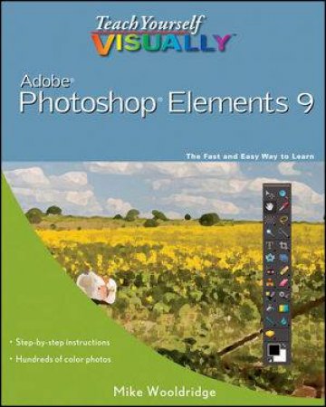 Teach Yourself Visually Photoshop Elements by Mike Wooldridge