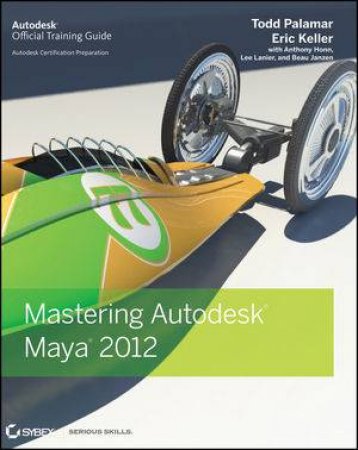 Mastering Autodesk Maya 2012 by Todd Palamer & Eric Keller