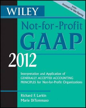 Interpretation and Application Of Generally Accepted Accounting Principles by Richard F. Larkin & Marie DiTommaso 