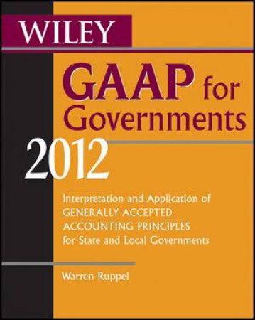 Interpretation and Application of Generally Accepted Accounting Principles for State an by Warren Ruppel 