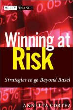 Winning at Risk Strategies to Go Beyond Basel