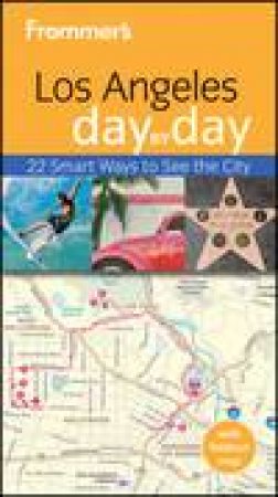 Frommer's Los Angeles Day By Day, 2nd Edition by Various 