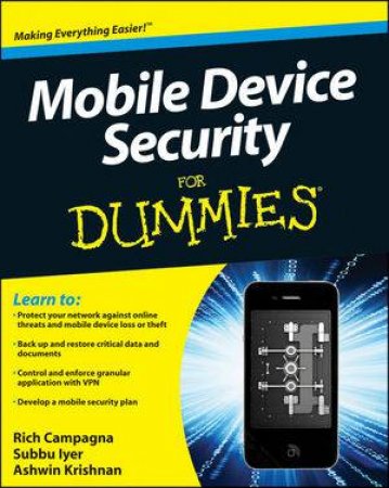 Mobile Device Security for Dummies by Rich Campagna, Subbu Iyer, Ashwin Krishnan 