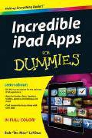 Incredible iPad Apps for Dummies by Bob LeVitus