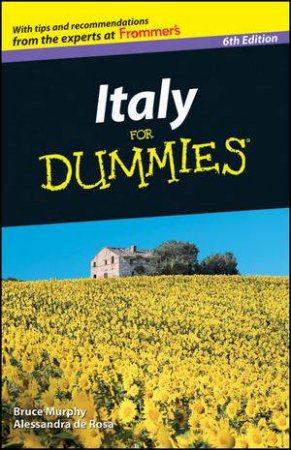 Italy for Dummies, 6th Edition by Bruce Murphy, Alessandra de Rosa 