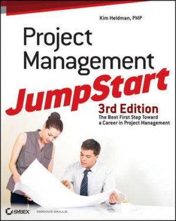 Project Management Jumpstart, Third Edition by Kim Heldman